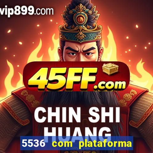 5536 com plataforma de jogos